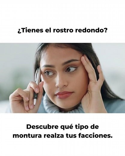 ¿Tienes el rostro redondo? Descubre que tipo de montura realza tus facciones