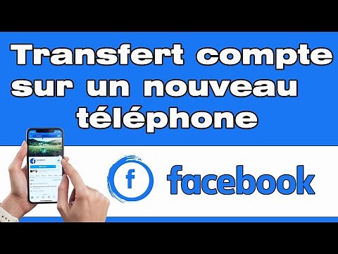 Comment récupérer son compte Facebook sur un nouveau téléphone