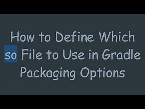 How to Define Which so File to Use in Gradle Packaging Options
