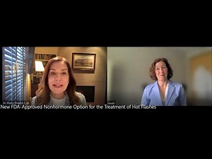 New FDA-Approved Nonhormone Option for the Treatment of Hot Flashes