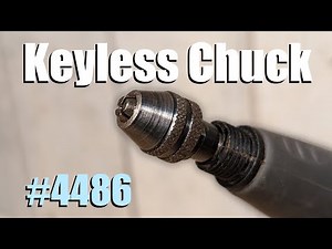 The Keyless Chuck Is Good, But It Has A Problem (Dremel #4486)