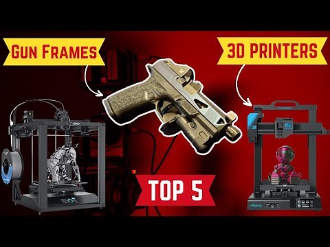 Top 5 Best 3D Printers For Gun Frames In 2024