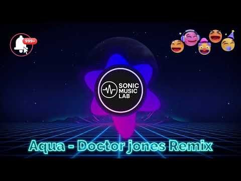 New Aqua - Dr. Jones Remix / SonicMusicLab