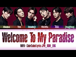 WAYV (威神V) - ''Welcome To My Paradise'' Lyrics 歌詞 (ColorCoded JPN_ROM_ENG)