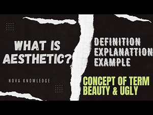 What is Aesthetic? | Concept of term beauty and ugly.
