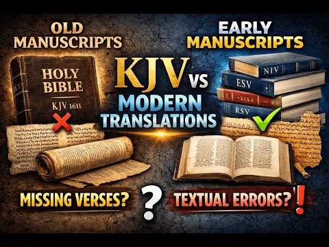 Why Modern Bible Translations Are More Accurate Than the KJV (Missing Verses & Myths Explained)