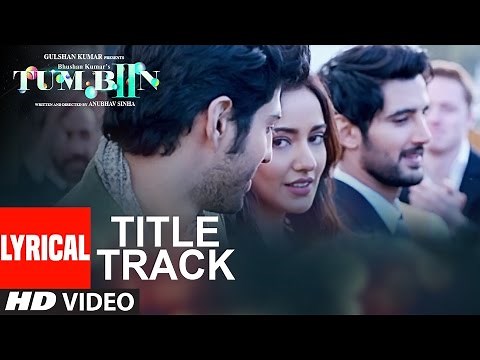 Tum Bin 2 Title Song (Lyrical Video) | Ankit Tiwari | Neha Sharma, Aditya Seal, Aashim Gulati