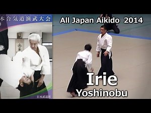 Irie Yoshinobu 6th Dan Shihan - 52nd All Japan Aikido Demonstration 2014