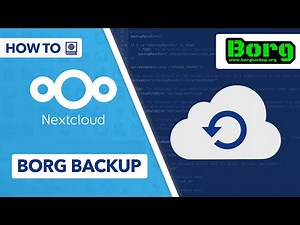 Die effizienteste Backup Lösung für NEXTCLOUD - Datensicherung mit BorgBackup