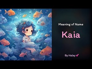 Meaning of girl name: Kaia - Name History, Origin and Popularity