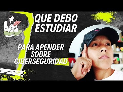 La ruta que debes seguir para entrar en Ciberseguridad