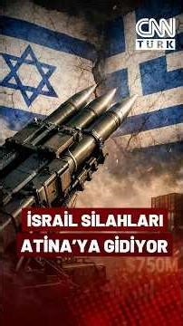 İsrail Silahları Yine Atina'ya Gidiyor! 750 Milyon Dolarlık Roket Sistemi Anlaşması Yaptılar