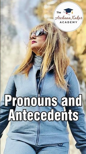 Grammar Simplified: Articles with Pronouns & Antecedents