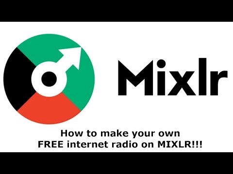 How to make your own Internet Radio Station for free with Mixlr.com!!
