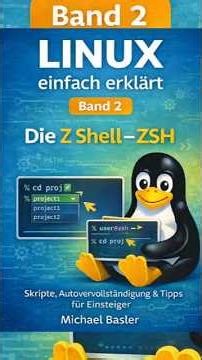 📘 Linux Shells einfach erklärt – Band 2 Die Z Shell (ZSH)