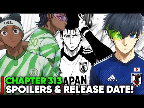 BLUE LOCK 313 SPOILERS & RELEASE DATE! - [Chapter 313]