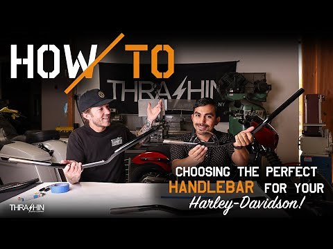How To: Choosing the right HANDLEBAR for your Harley-Davidson!
