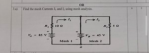 OR3.a) Find the mesh Currents I1​ and I2​ using mesh analysis.... | Filo