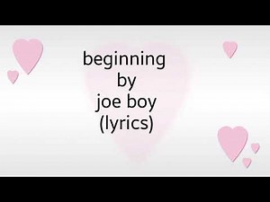 Joeboy - Beginning (Lyric Video)