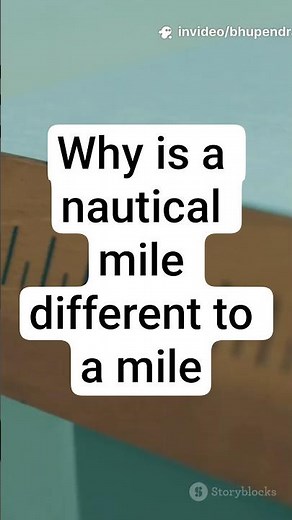 Why is a nautical mile different to a mile 🌐