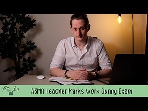 ASMR Teacher marks your work while you finish your exam - Writing Sounds, Inaudible Whispering