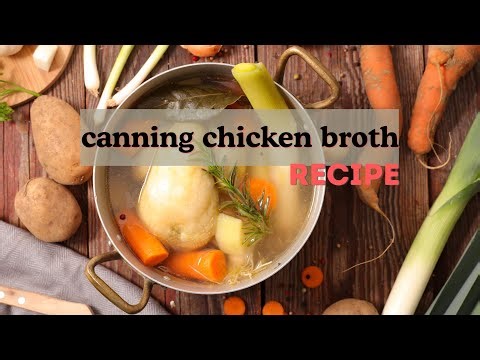 CANNING CHICKEN BROTH