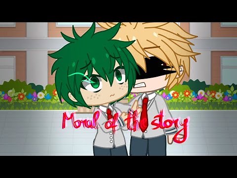 Moral of the story | MHA/BNHA | BakuDeku | GCMV | Purplexx ÙwÚ