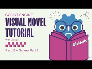 Let's Make A Visual Novel in Godot! Part 16 -- Gallery Part 2