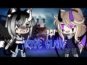 Rise || GLMV || gacha life || [part 3/3] || FINALE