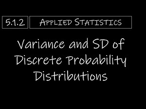 Statistics - 5.1.2 Variance and Standard Deviation of Discrete Probability Distributions