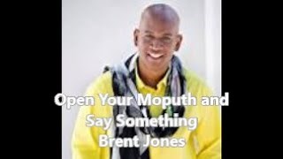 OPEN YOUR MOUTH AND SAY SOMETHING Lyrics - BRENT JONES | eLyrics.net