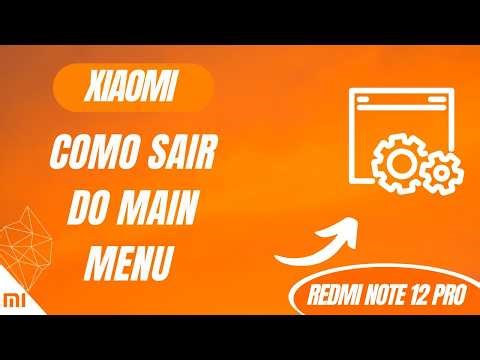 Como sair do Main menu no Redmi Note 12 pro