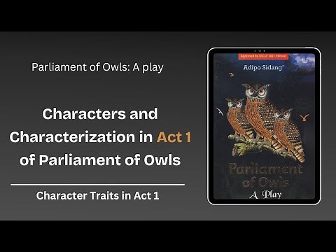 Parliament of Owls Act 1 Characters & Characterization - EasyElimu