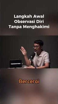 Langkah Awal: Observasi Diri Tanpa Menghakimi