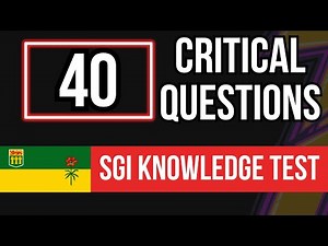 SGI Knowledge Test Saskatchewan Driving Exam (40 Critical Questions)