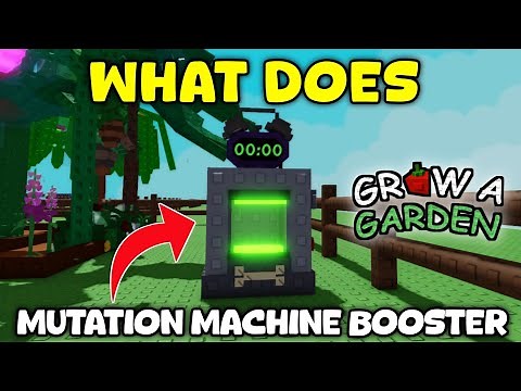 What Does Mutation Machine Booster Do In Grow A Garden | How To Get Mutation Machine Booster In GAG