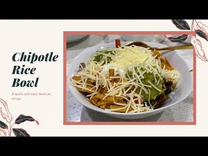 Chipotle Rice Bowl recipe // Quick and Easy recipe // Mexican food