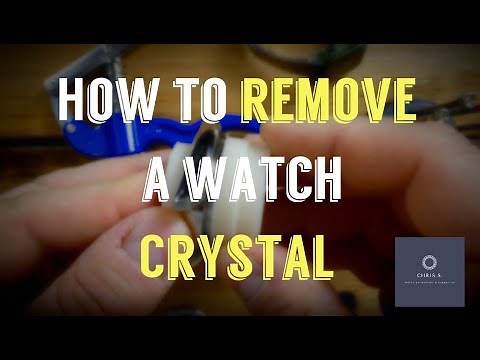 How To Remove The Crystal On A Watch