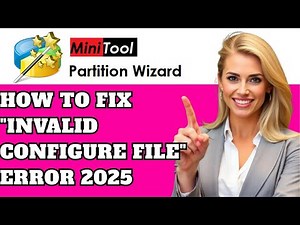 Fix “Invalid Configure File” Error in MiniTool Partition Wizard (2025 Guide)