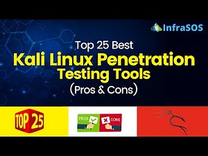 Top 25 Best Kali Linux Penetration Testing Tools (Pros and Cons)