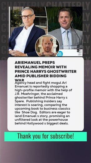 #AriEmanuel Preps Revealing Memoir with Prince Harry’s Ghostwriter Amid Publisher Bidding War