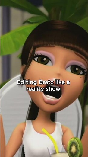 Get me this reality show STAT #bratz
