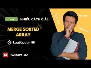 Leetcode 88 - Merge Sorted Array - Details of many solutions