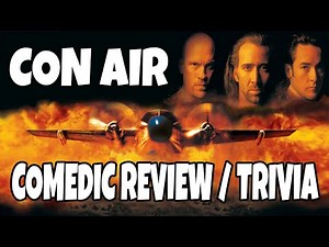 Con Air (1997) : Comedic Review and Trivia!
