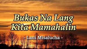 186K views · 2.7K reactions | "Bukas Na Lang Kita Mamahalin" is a Tagalog song from the 2000 album, All Heart, by a Filipino singer Lani Misalucha. | Pinoy Videoke Tambayan | Facebook