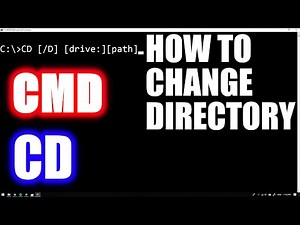 HOW TO CHANGE DRIECTORY (CD) in CMD
