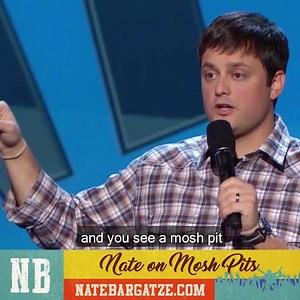 3.4K views · 127 reactions | Get off my back, mosh pit. | Nate Bargatze | Facebook