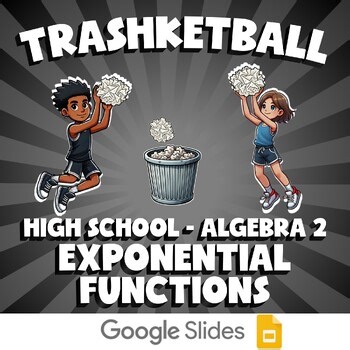 Exponential Functions TRASHKETBALL Math Game - No Prep Algebra 2 Review Activity