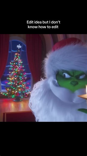 If you know how to edit u can have it idc #chritsmas #editidea #edit #grinch #fyp