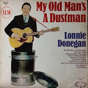 Lonnie Donegan - My Old Man's A Dustman